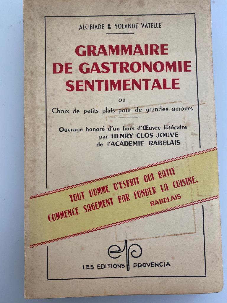 Grammaire de gastronomie sentimentale A & Y Vatelle EO 1951, Antiquités & Art, Enlèvement ou Envoi, Alcibiade