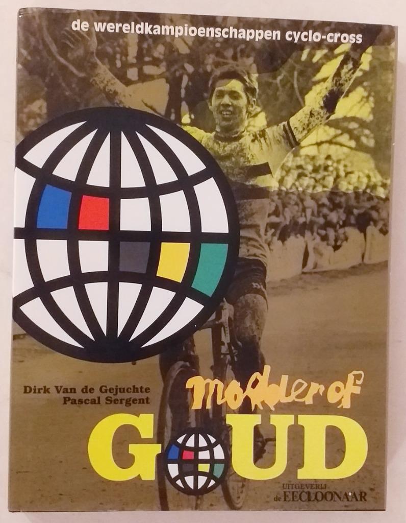 Modder of goud: De wereldkampioenschappen cyclo-cross., Ophalen of Verzenden, Lopen en Fietsen