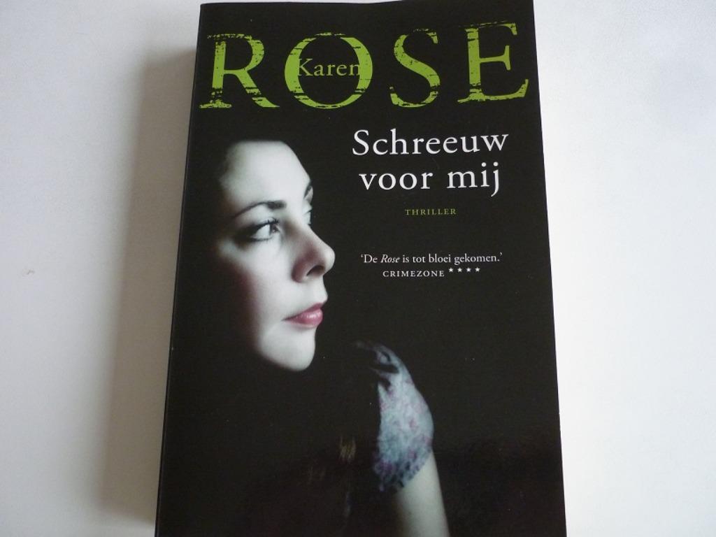 Schreeuw voor mij van Karen Rose, Boeken, Ophalen of Verzenden, Zo goed als nieuw, Karen Rose