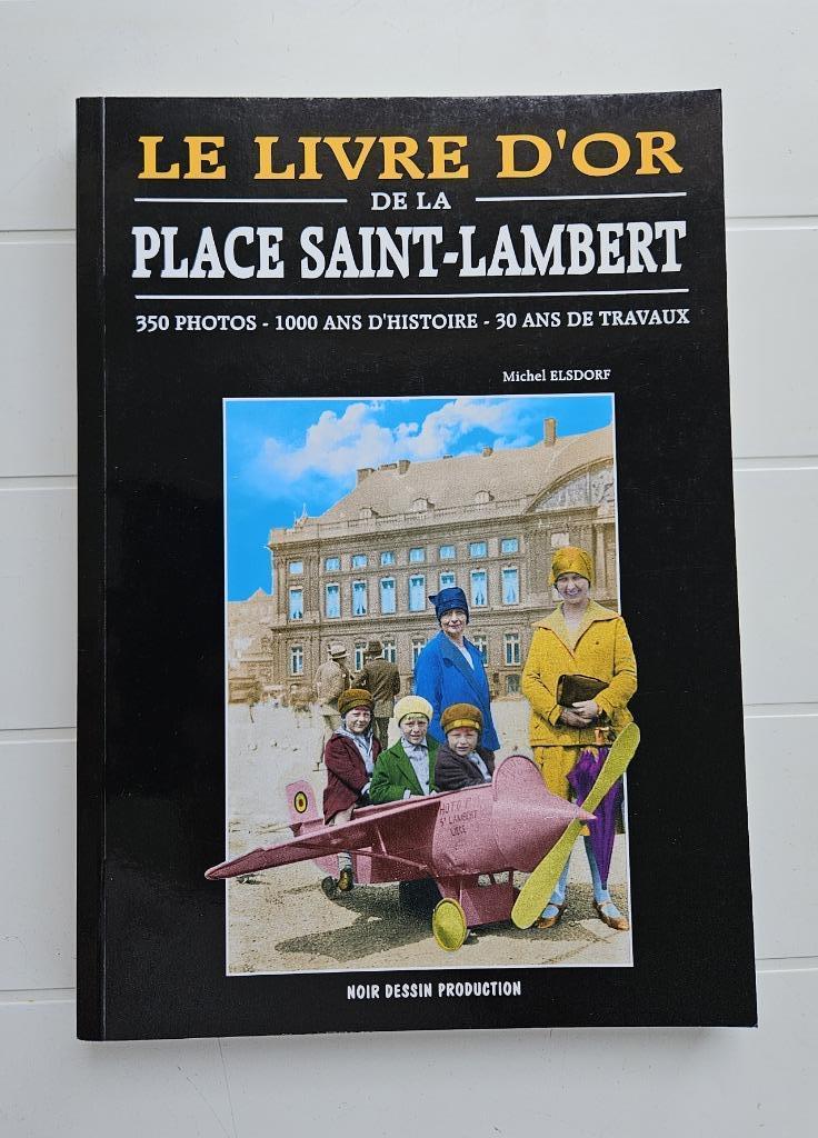 Het Gouden Boek van Place Saint-Lambert, Ophalen of Verzenden, Zo goed als nieuw, Michel Elsdorf