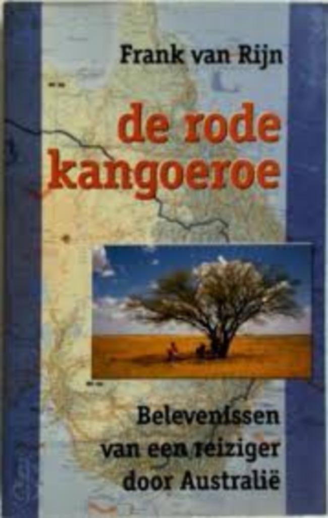 De rode kangoeroe|Frank van Rijn 9038905440, Boeken, Reisverhalen, Ophalen of Verzenden, Zo goed als nieuw, Zie beschrijving, Australië en Nieuw-Zeeland