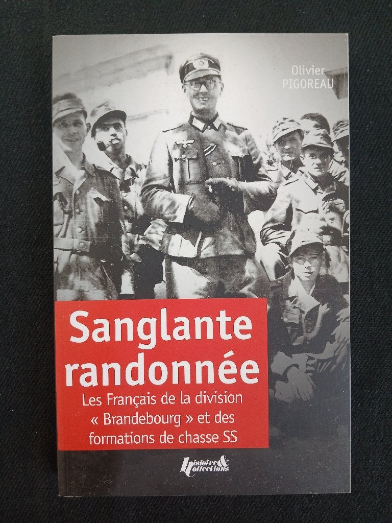 Sanglante randonnée :Les Français de la division Brandebourg, Olivier Pigoreau, Enlèvement ou Envoi, Deuxième Guerre mondiale