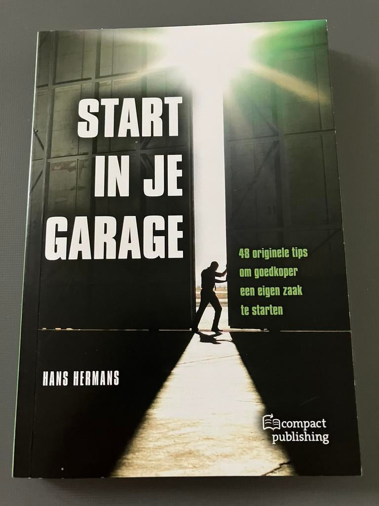 Boek ‘Je eigen zaak: Start in je garage’., Livres, Conseil, Aide & Formation, Enlèvement ou Envoi, Comme neuf