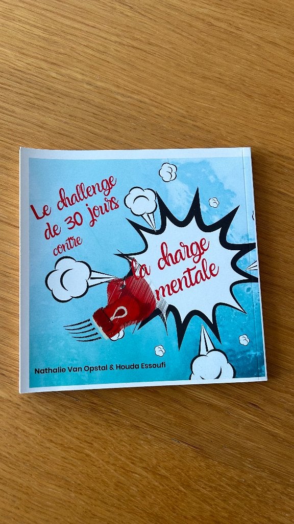 Le challenge de 30 jours contre la charge mentale, Boeken, Ophalen of Verzenden, Nieuw, Overige onderwerpen, Nathalie Van Opstal & Houda Essoufi