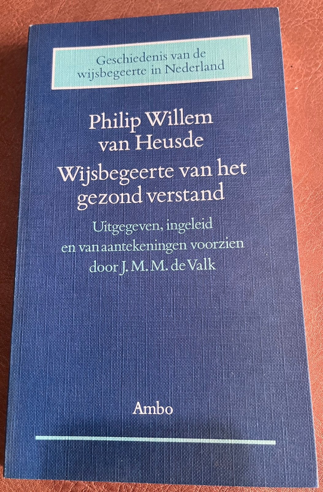 Boekje - Geschiedenis v/d wijsbegeerte in Nederland - 1989, Boeken, Filosofie, Ophalen of Verzenden, Gelezen