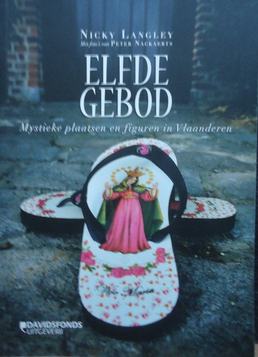 Elfde gebod. Mystieke plaatsen en figuren in Vlaanderen, Boeken, Ophalen of Verzenden