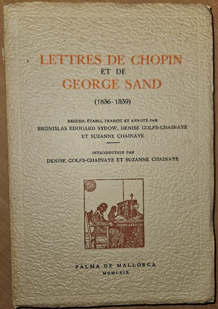 Lettres de Chopin et de George Sand (1836-1839), Livres, Musique, Enlèvement ou Envoi, Diverse auteurs, Comme neuf, Autres sujets/thèmes