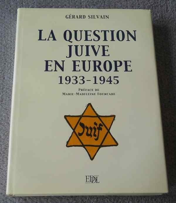 La question juive en Europe 1933 - 1945 (Gérard Silvain), Livres, Enlèvement ou Envoi, 20e siècle ou après, Utilisé, Europe