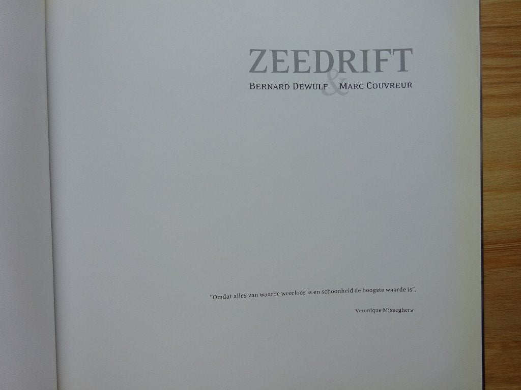 Zeedrift, Bernard Dewulf, Marc Couvreur, 2009, Boeken, Kunst en Cultuur | Fotografie en Design, Ophalen of Verzenden, Zo goed als nieuw