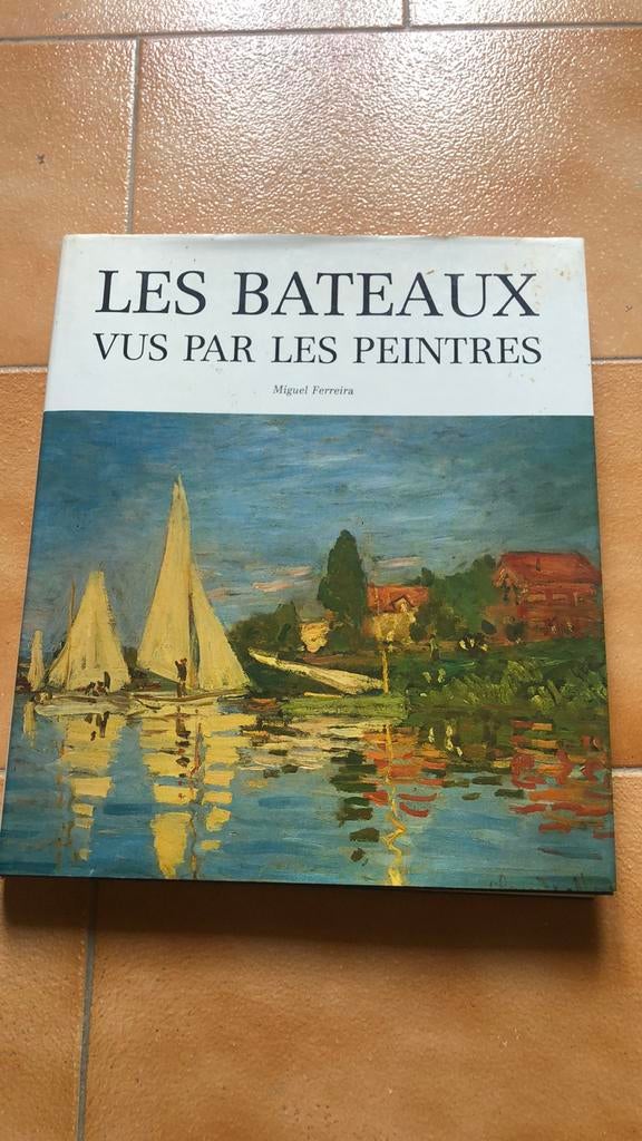 Livre Les bateaux vus par les peintres, Utilisé, Peinture et dessin, Miguel Ferreira