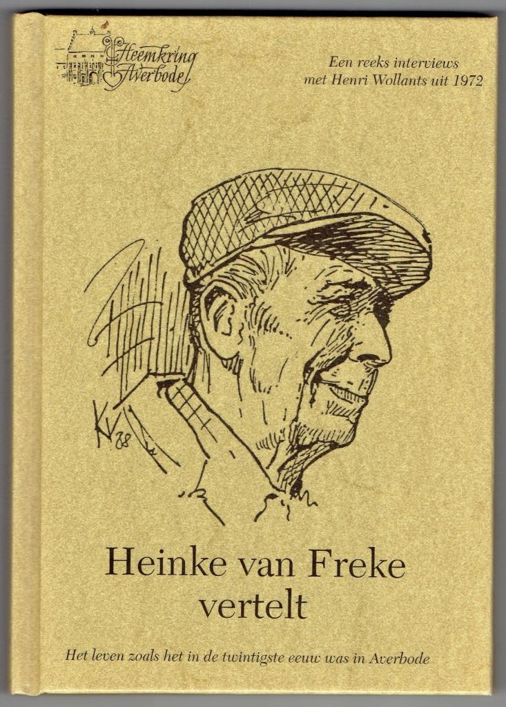 Heinke van Freke vertelt. Averbode. Het leven in de 20ste e, Ophalen of Verzenden, Zo goed als nieuw, 20e eeuw of later, Henri Wollants