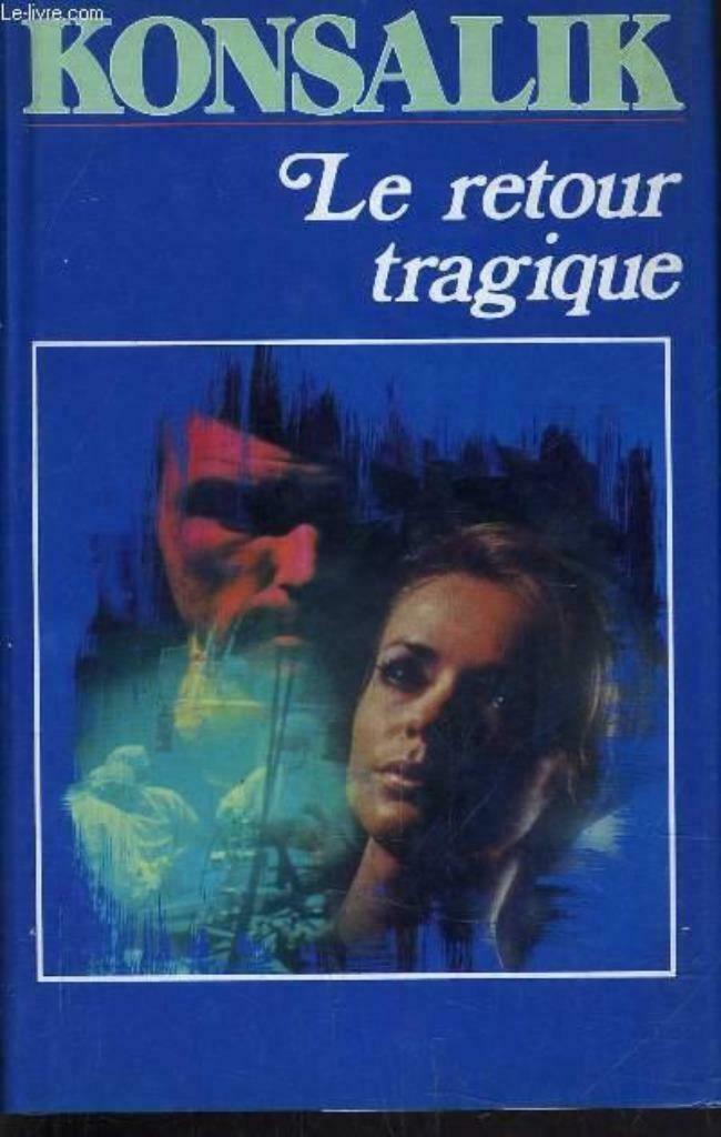 Boek The Tragic Return "HEINZ G. KONSALIK", Ophalen of Verzenden, Zo goed als nieuw