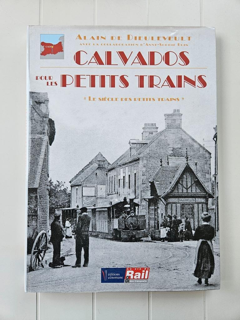 Calvados voor kleine treinen, Ophalen of Verzenden, Gelezen, Alain de Dieuleveult, Trein