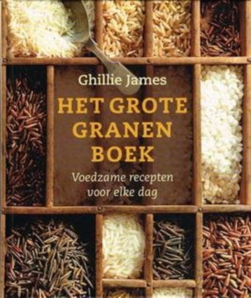 Het grote granenboek - Voedzame recepten voor elke dag, Ophalen of Verzenden, Gelezen