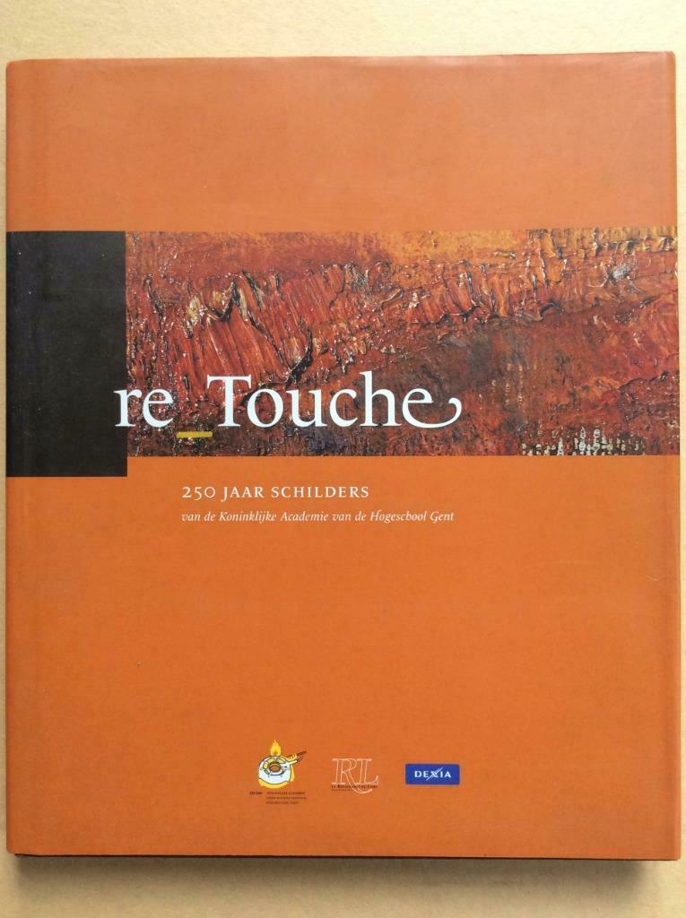 re_Touche, 250 jaar schilders Koninklijke Academie Gent, Ophalen of Verzenden