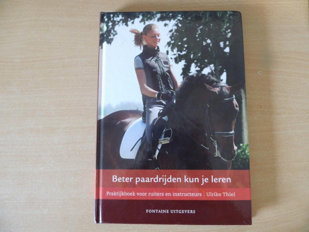 Beter paardrijden kun je leren, Enlèvement ou Envoi, Comme neuf, Ulrike Thiel