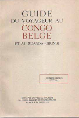 GUIDE DU VOYAGEUR AU CONGO BELGE ET RUANDA-URUNDI, Livres, Guides touristiques, Guide ou Livre de voyage, Enlèvement ou Envoi