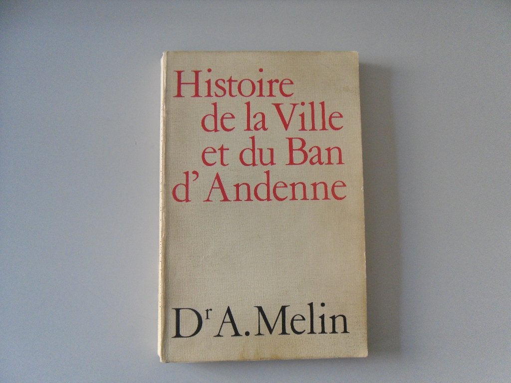Histoire de la Ville et du Ban d'Andenne, Livres, Histoire nationale, Enlèvement ou Envoi, Utilisé, Auguste MELIN