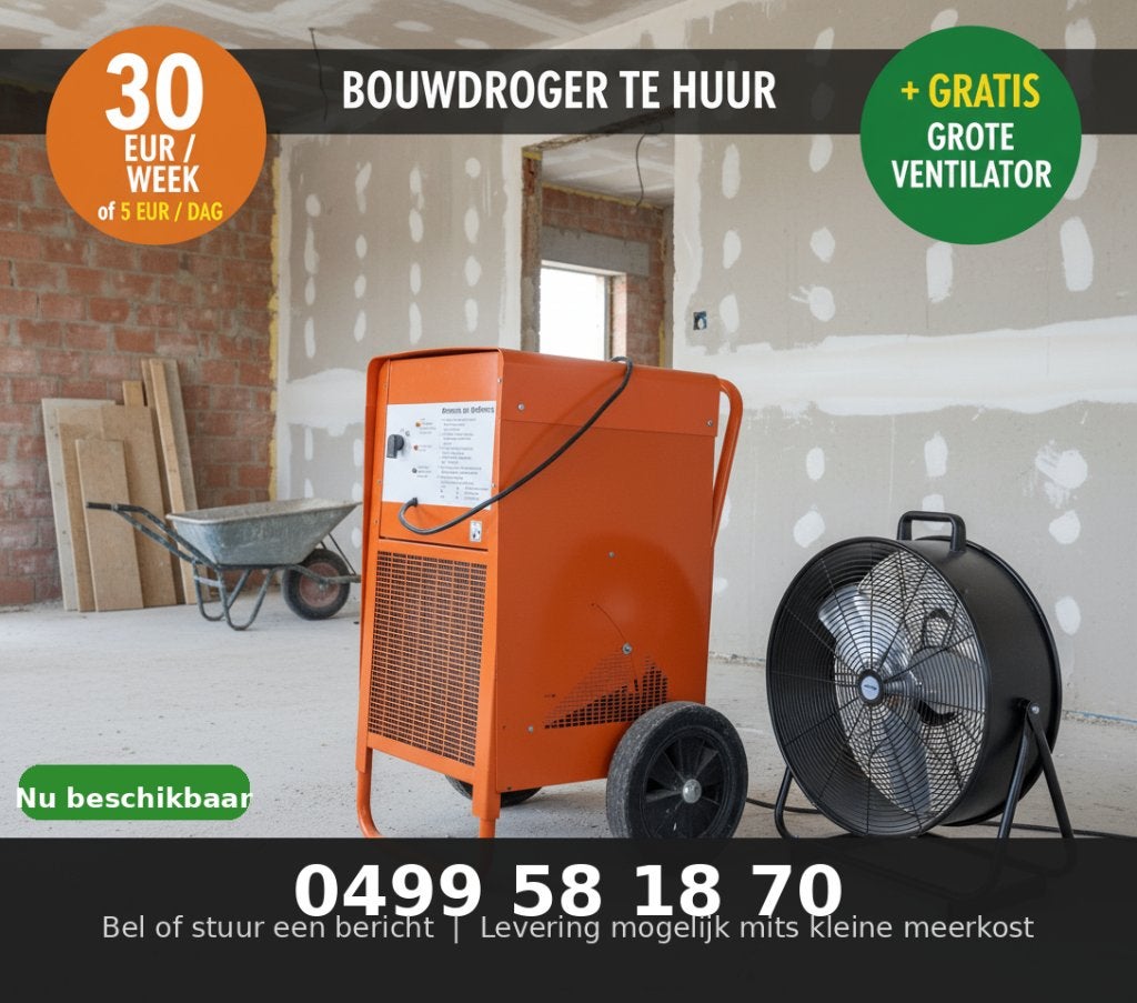 bouwdroger huren GOEDKOOPST + GRATIS grote ventilator, Enlèvement