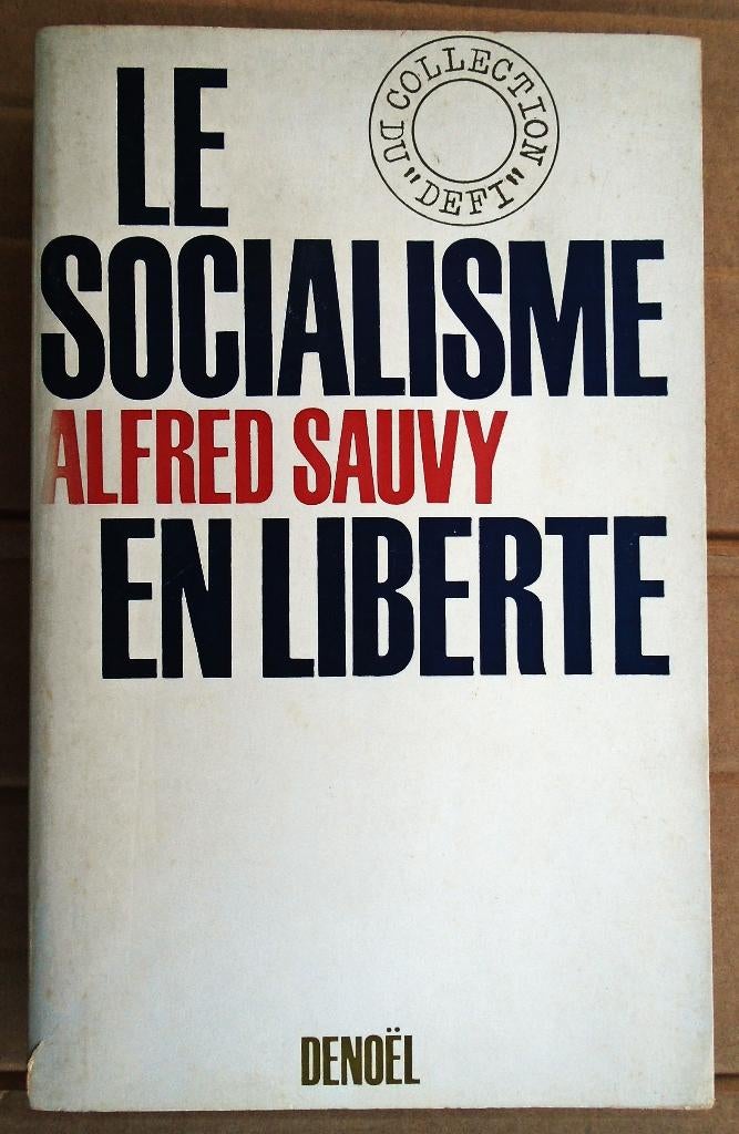 Le Socialisme en liberté - 1970 - Alfred Sauvy (1898-1990), Envoi, Utilisé, Alfred Sauvy (1898-1990)