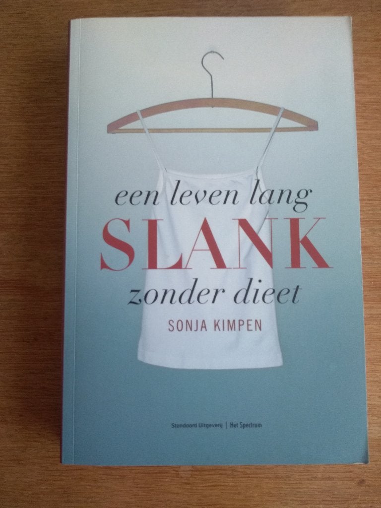 Een leven lang slank zonder dieet / Sonja Kimpen, Boeken, Gezondheid, Dieet en Voeding, Ophalen, Nieuw