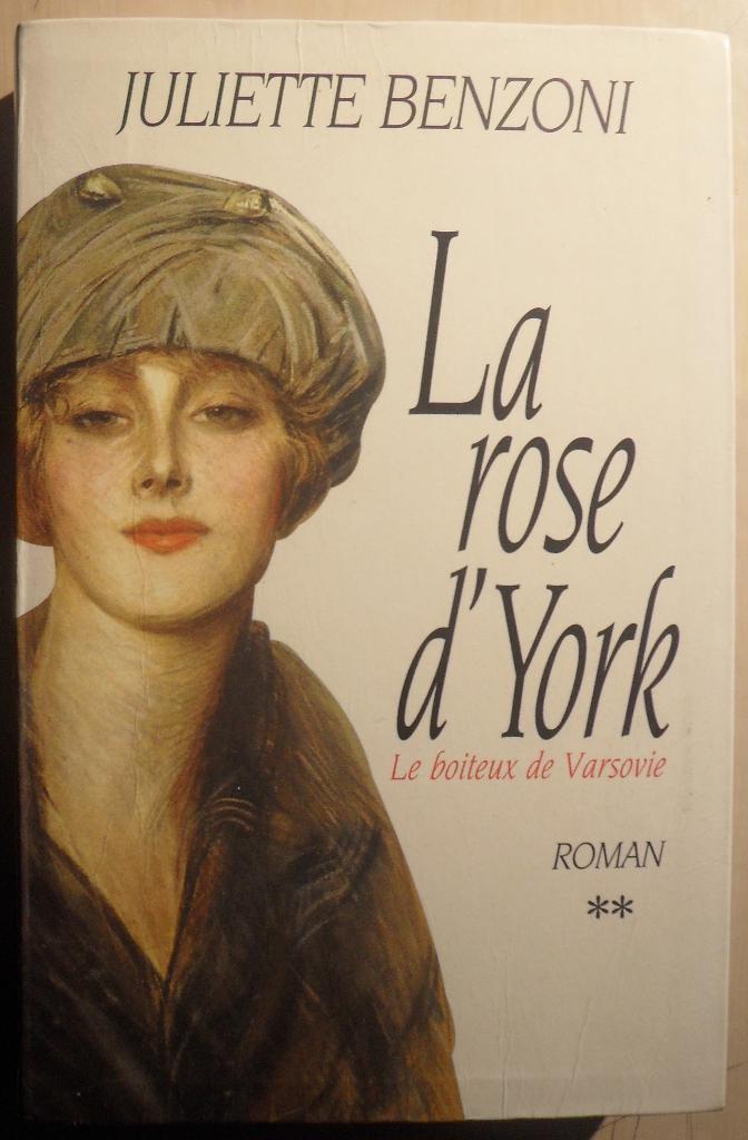 Le boiteux de Varsovie - La Rose d'York - Juliette Benzoni, Boeken, Ophalen of Verzenden