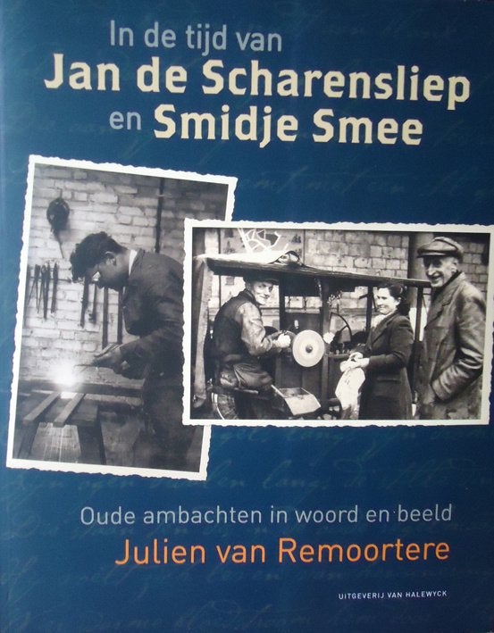 Jan de Scharensliep en Smidje Smee. Oude ambachten in woord, Ophalen of Verzenden