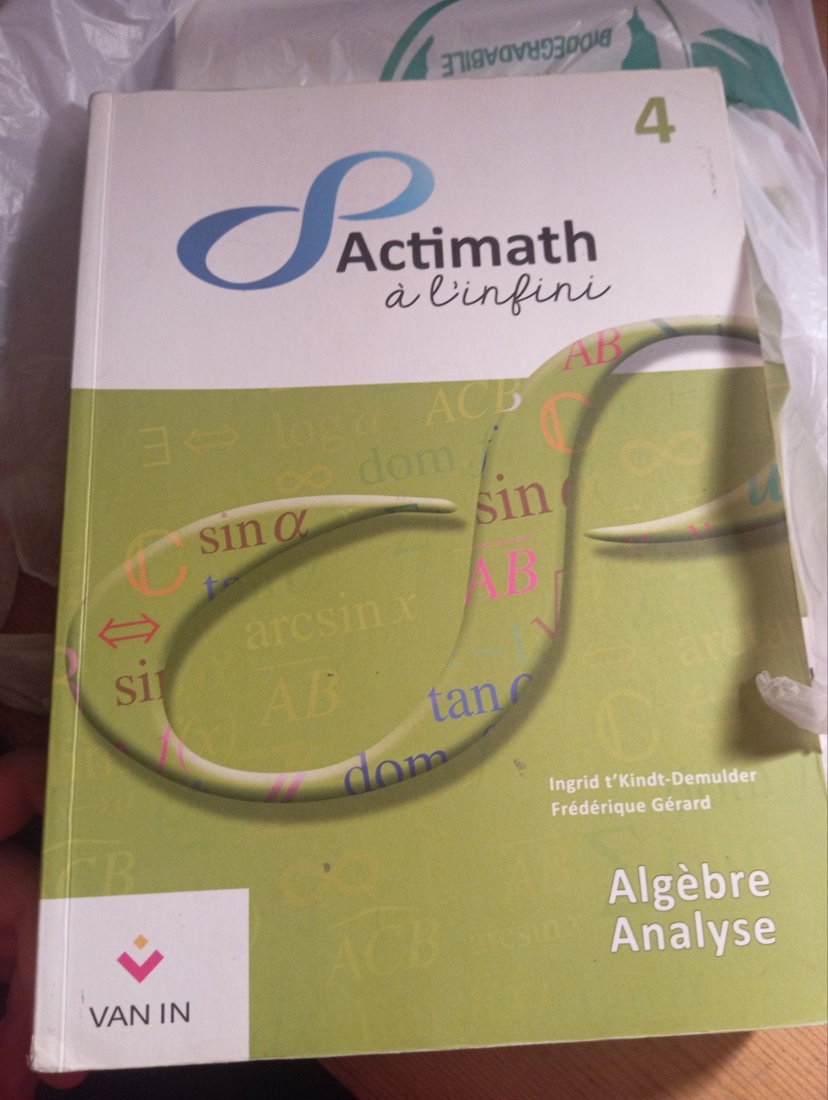 Actimath à l'infini 4- Algèbre, analyse, Livres, Enlèvement ou Envoi, Mathématiques A