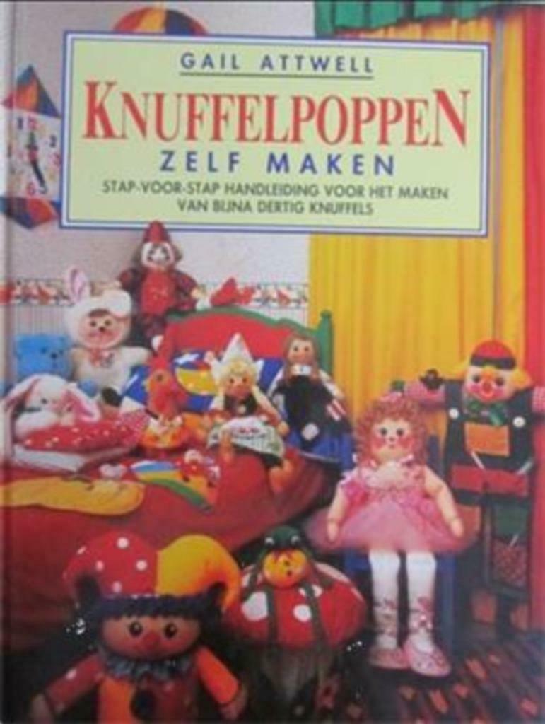 Knuffelpoppen zelf maken, Gail Attwell, Livres, Loisirs & Temps libre, Utilisé, Fabrication de poupées, Enlèvement ou Envoi