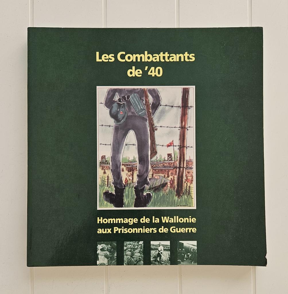 The Fighters of '40: Hommage uit Wallonië aan de gevangenen, Ophalen of Verzenden, COLLECTIF, Tweede Wereldoorlog, Gelezen