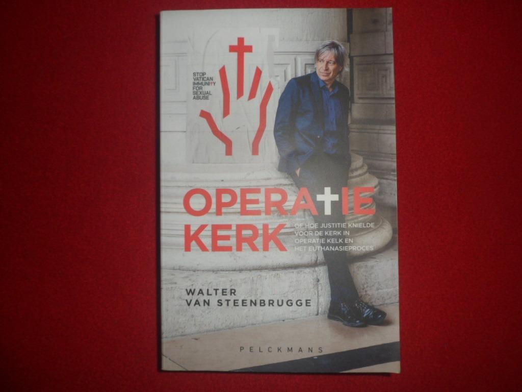 Walter Van Steenbrugge: Operatie Kerk, Boeken, Walter Van Steenbrugge, Ophalen of Verzenden, Zo goed als nieuw, Juridisch en Recht