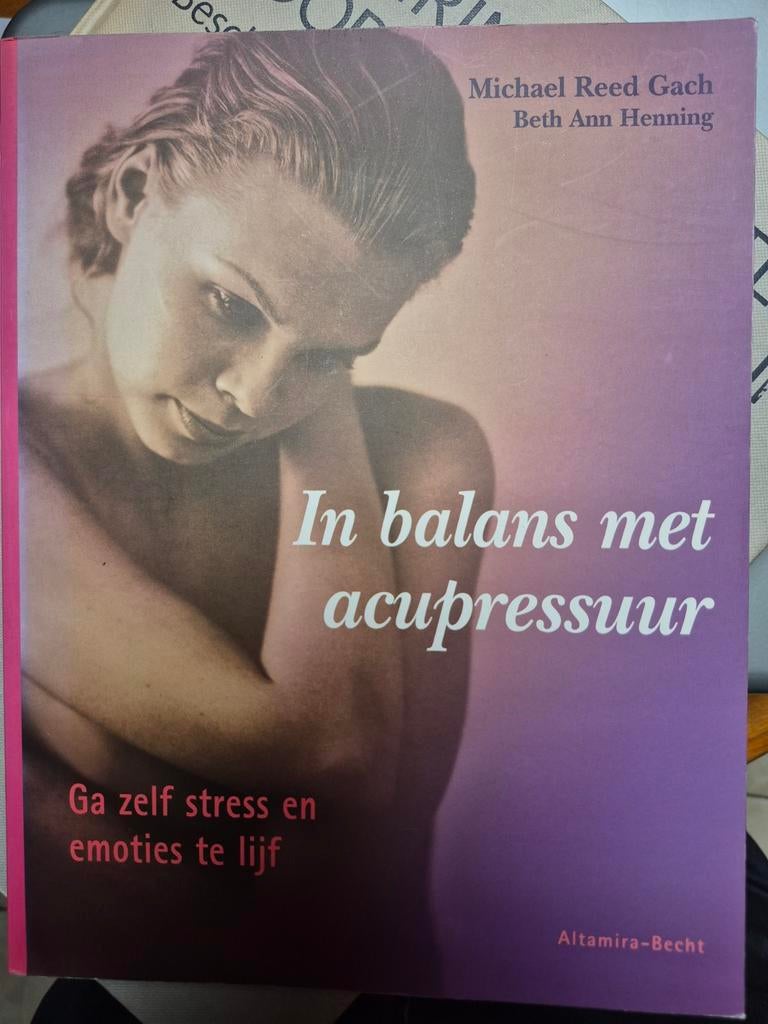 M. Reed Gach - In balans met acupressuur, Boeken, Ophalen, M. Reed Gach