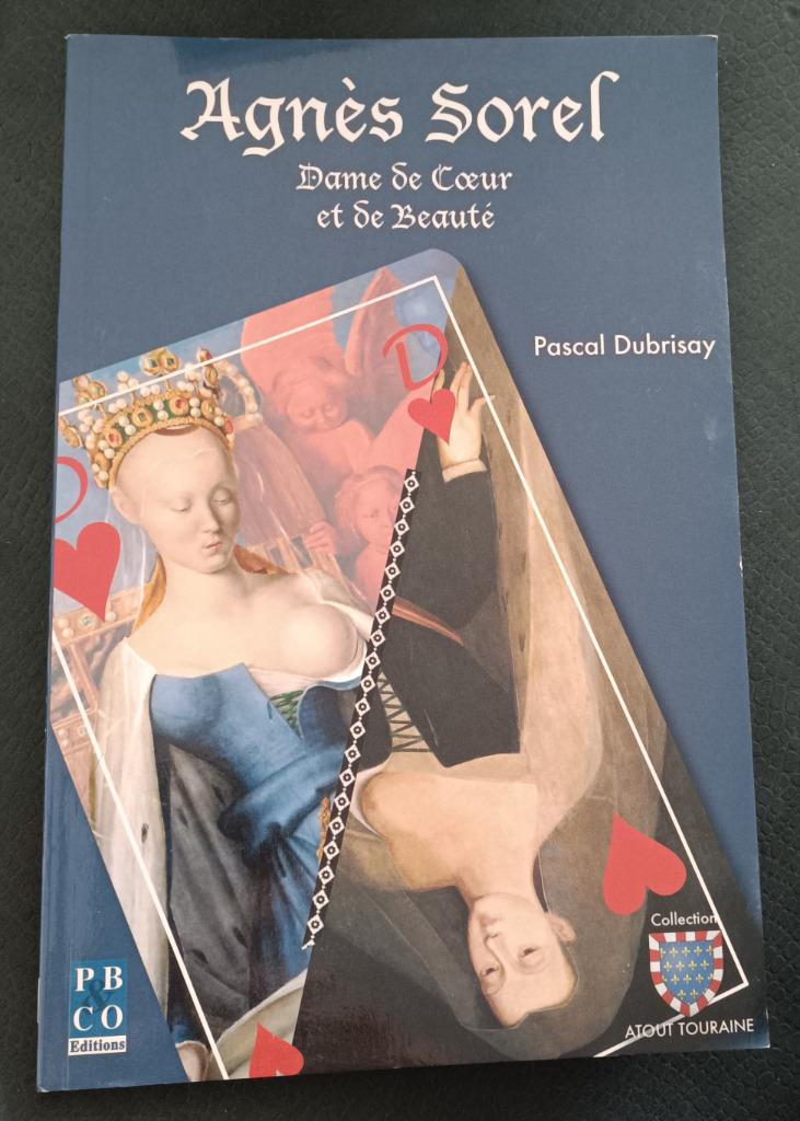 Agnès Sorel, Dame de Coeur et de Beauté : Pascal Dubrisay, Utilisé, 15e et 16e siècles, Europe, Pascal Dubrisay