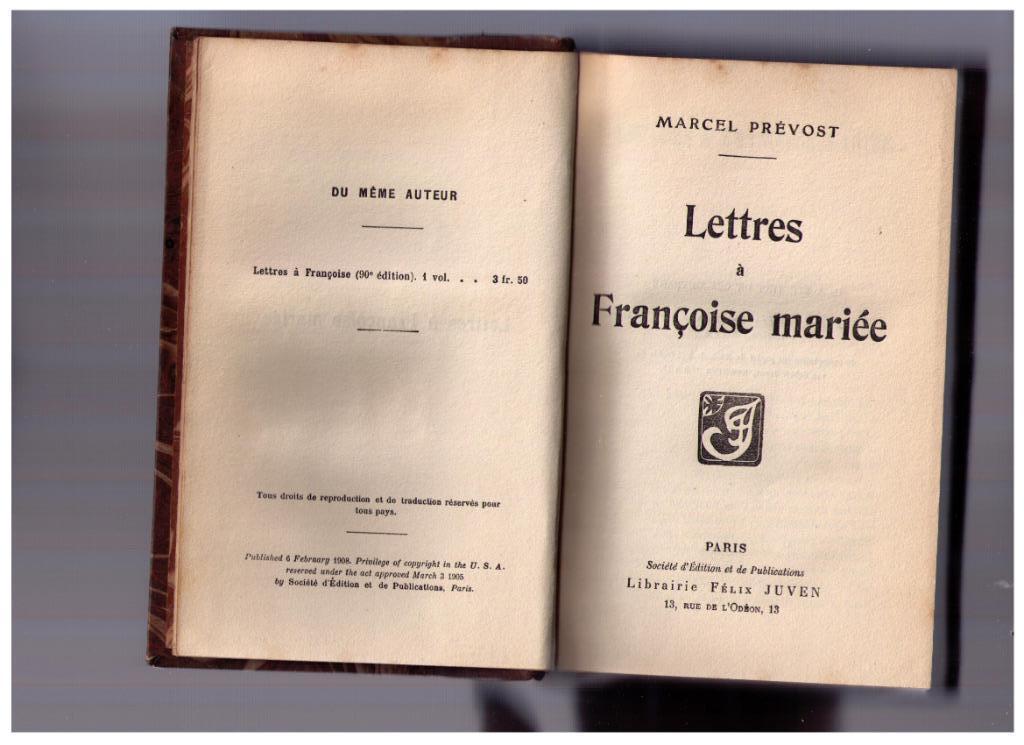 Lettres à Françoise mariée, Marcel Prévost, Libr. Juven 1908, Enlèvement ou Envoi, Utilisé, Marcel Prévost