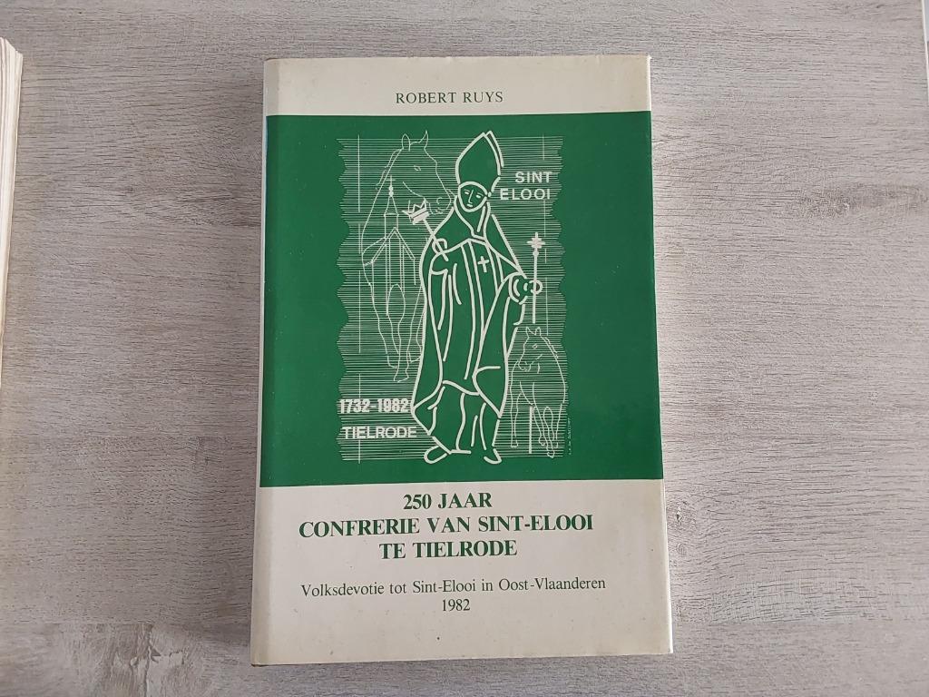 250 jaar confrerie sint-elooi te tielrode, Ophalen of Verzenden, Gelezen
