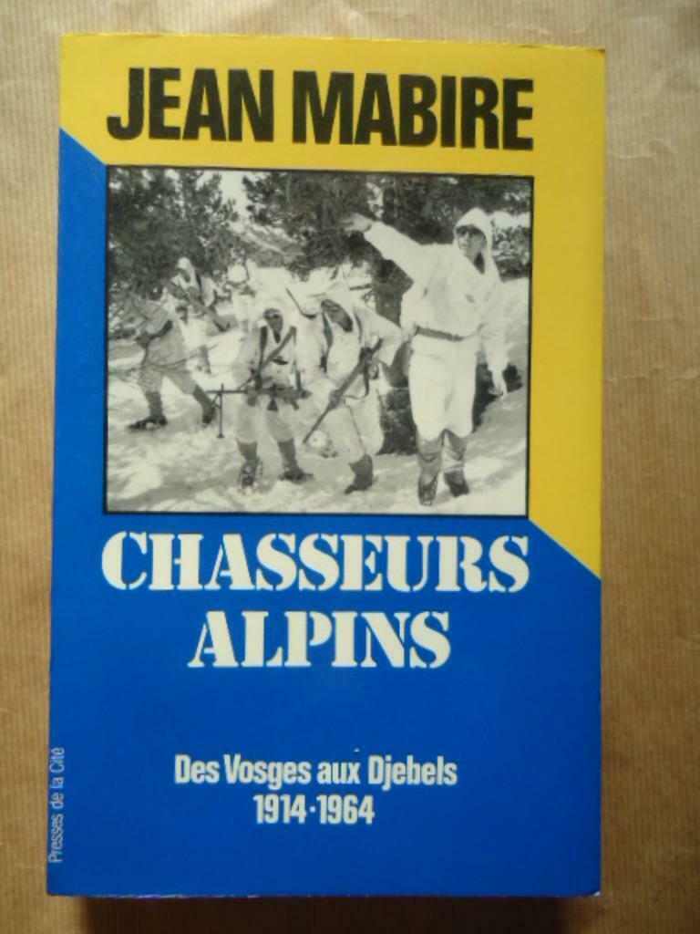 JEAN MABIRE CHASSEURS ALPINS DES VOSGES AUX DJEBELS 1914 - 1, Enlèvement ou Envoi, Utilisé
