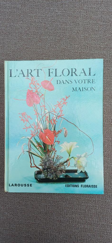 Réservez L'Art Floral dans votre maison, Hobby & Loisirs créatifs, Enlèvement ou Envoi, Comme neuf