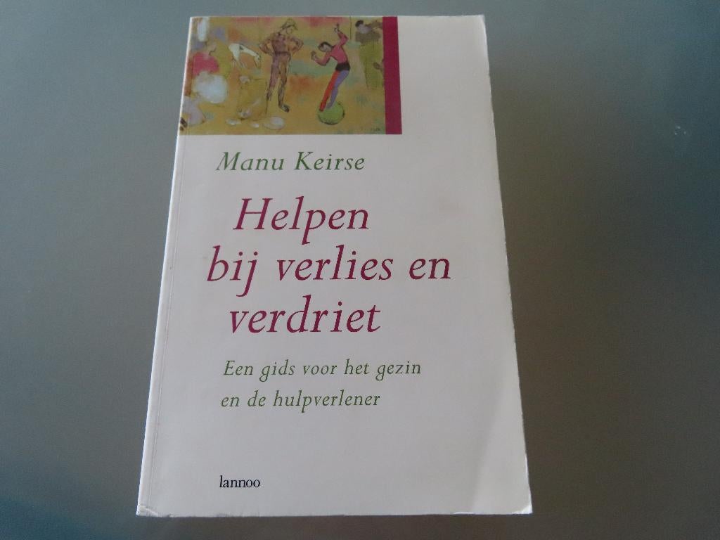 Helpen bij verlies en verdriet – Manu Keirse (tiende druk), Boeken, Psychologie, Gelezen, Ophalen of Verzenden, Manu Keirse, Overige onderwerpen