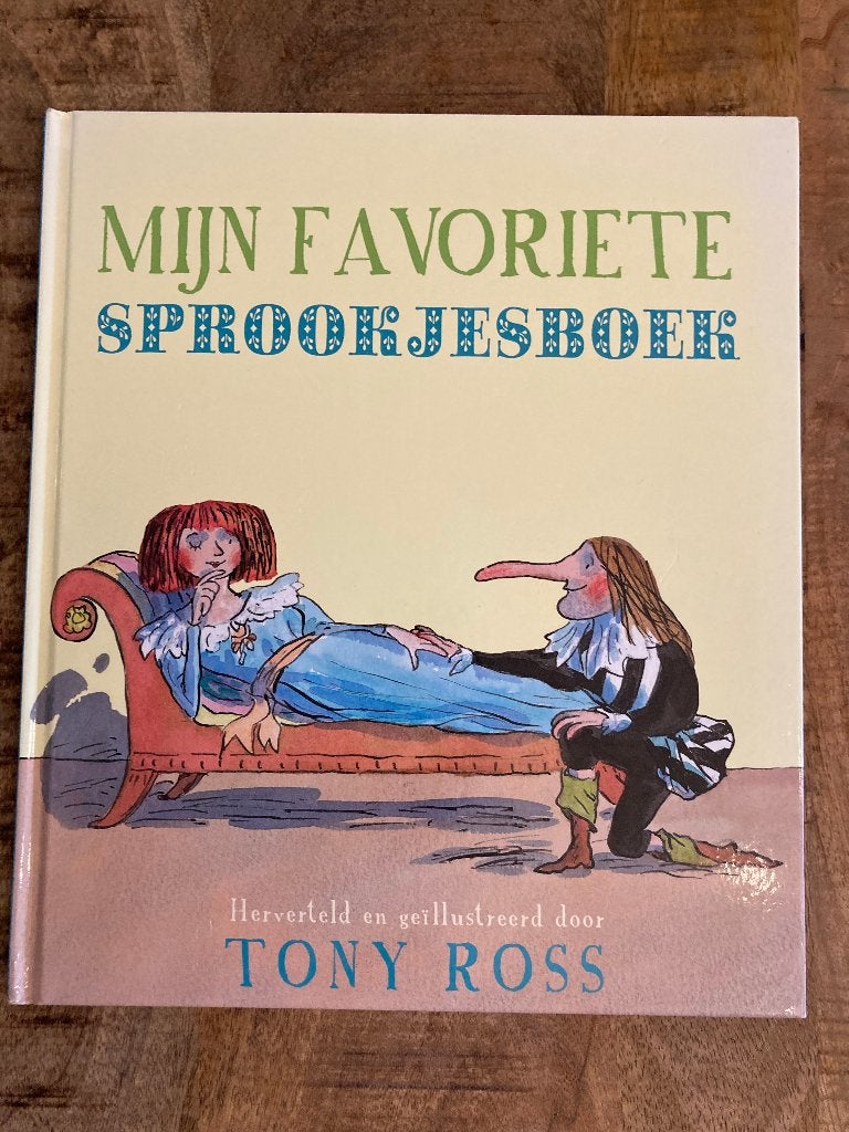 Mijn favoriete Sprookjesboek - Tony Ross, Boeken, Ophalen of Verzenden, Zo goed als nieuw, Tony Ross, Sprookjes