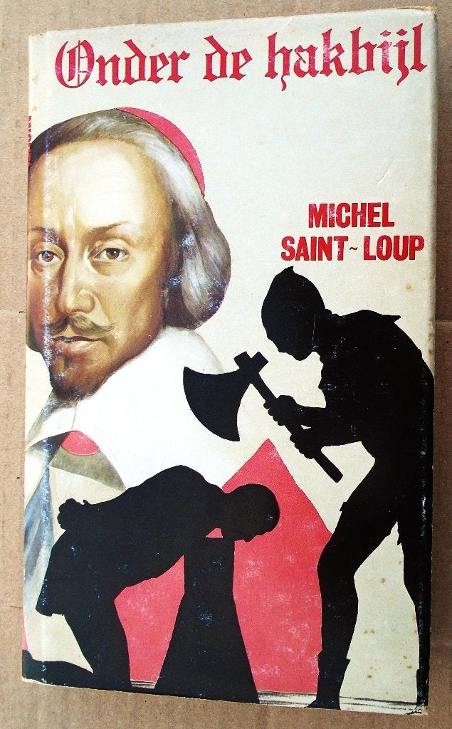 Onder de hakbijl - 1978 - Michel Saint-Loup (1924-1995), Enlèvement ou Envoi, Utilisé, Michel Saint-Loup (1924-1995)