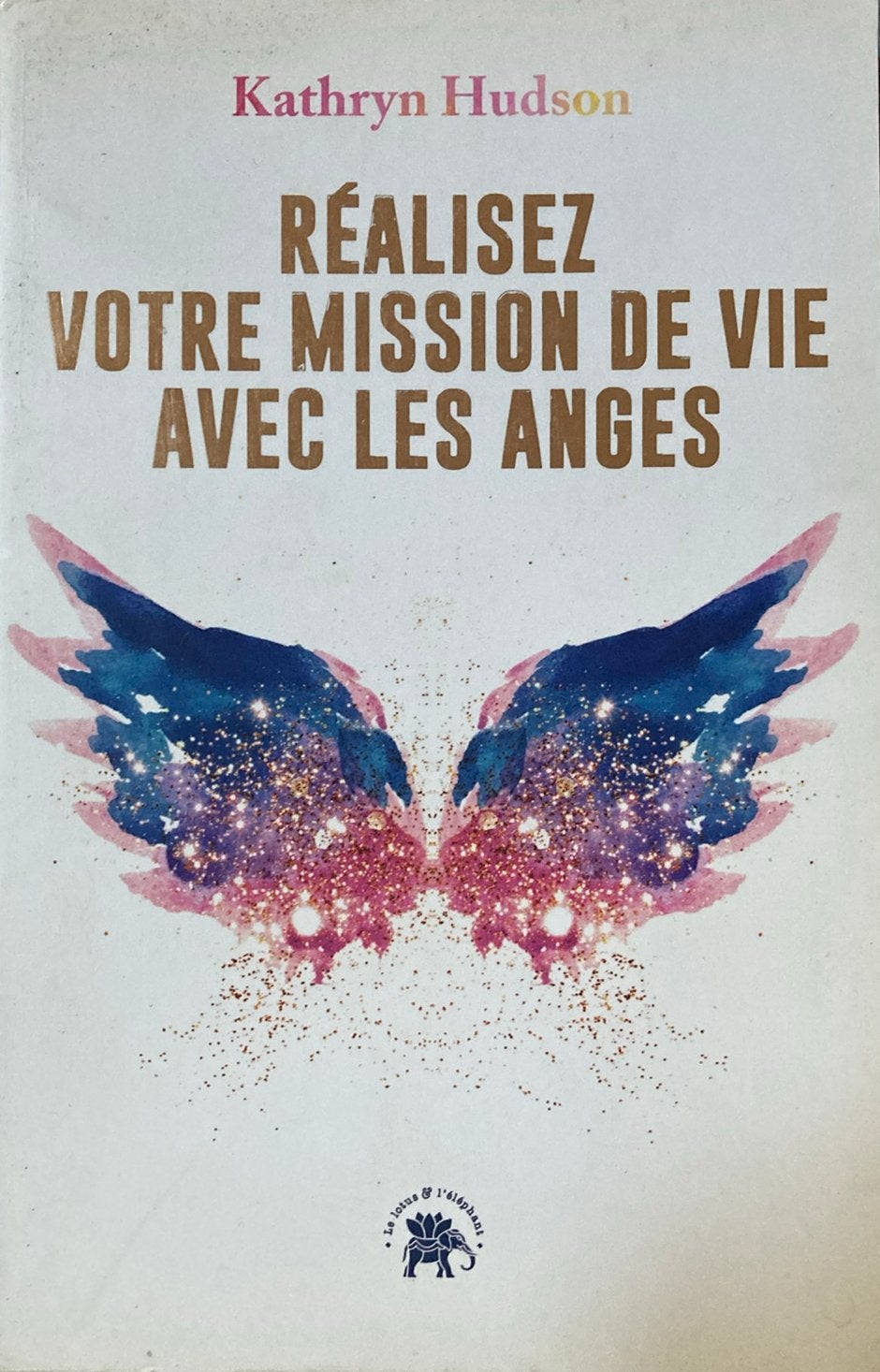 Kathryn hudson réalisez votre mission de vie avec les anges, Boeken, Esoterie en Spiritualiteit, Ophalen of Verzenden, Zo goed als nieuw