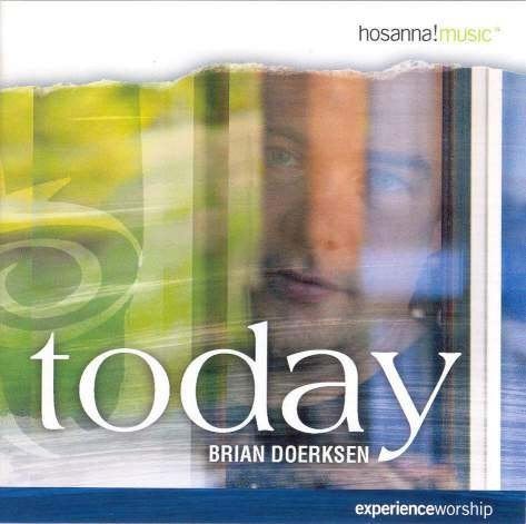 SALE--CD BRIAN DOERKSEN - Today P&W, Verzenden