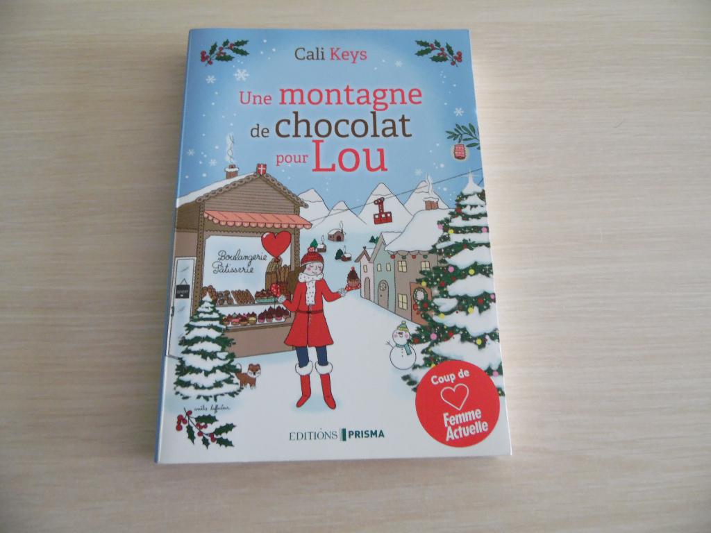 UNE MONTAGNE DE CHOCOLAT POUR LOU      CALI  KEYS, Cali Keys, Enlèvement ou Envoi, Fiction, Comme neuf