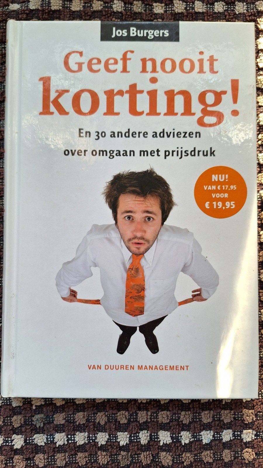 Jos Burgers - Geef nooit korting!, Boeken, Ophalen of Verzenden, Jos Burgers