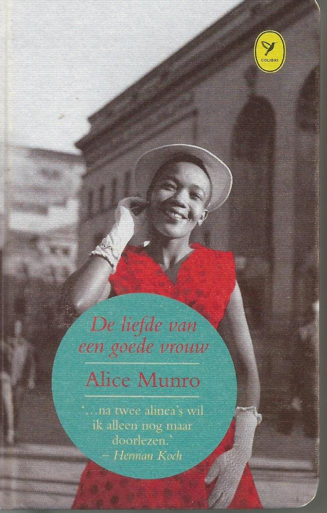 DE LIEFDE VAN EEN GOEDE VROUW  -  Alice Munro, Nieuw, Ophalen of Verzenden, Nederland, Alice Munro