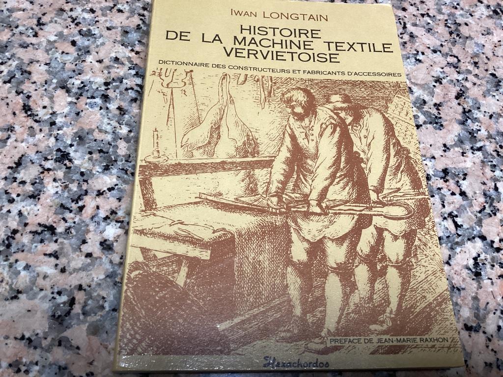 Histoire de la machine TEXTILE VERVIETOISE. Iwan Longtain, Boeken, Ophalen of Verzenden, Zo goed als nieuw