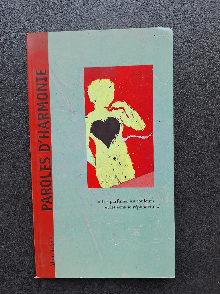 Paroles d'harmonie - les parfums, les couleurs et les sons, Livres, Enlèvement ou Envoi, Comme neuf, Autres sujets/thèmes, Collectif