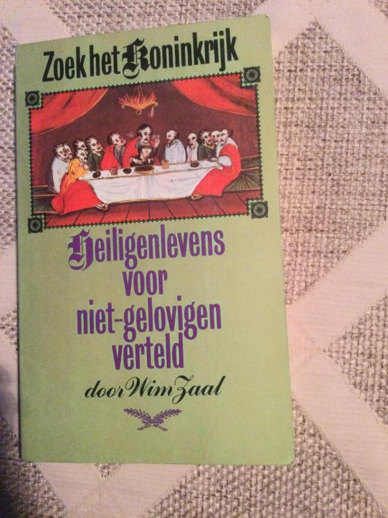 Zoek het Koninkrijk. Heiligenlevens voor niet-gelovigen vert, Boeken, Ophalen of Verzenden, Gelezen, Wim Zaal