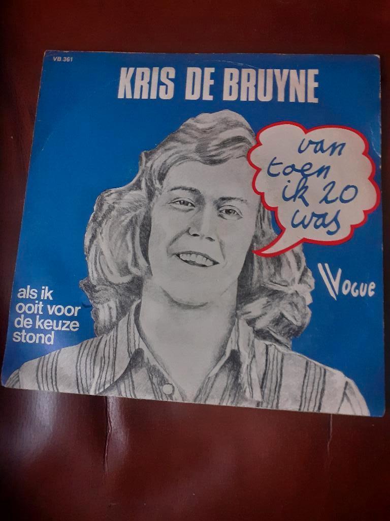 45T Kris De Bruyne : Van toen ik 20 was (Belpop), Ophalen of Verzenden