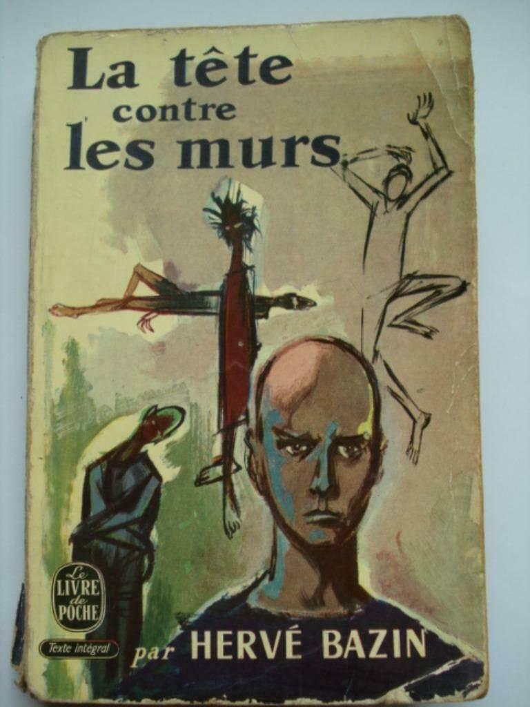 7. Herve Bazin La tête contre les murs Le livre de poche 195, Hervé Bazin, Utilisé, Europe autre, Envoi